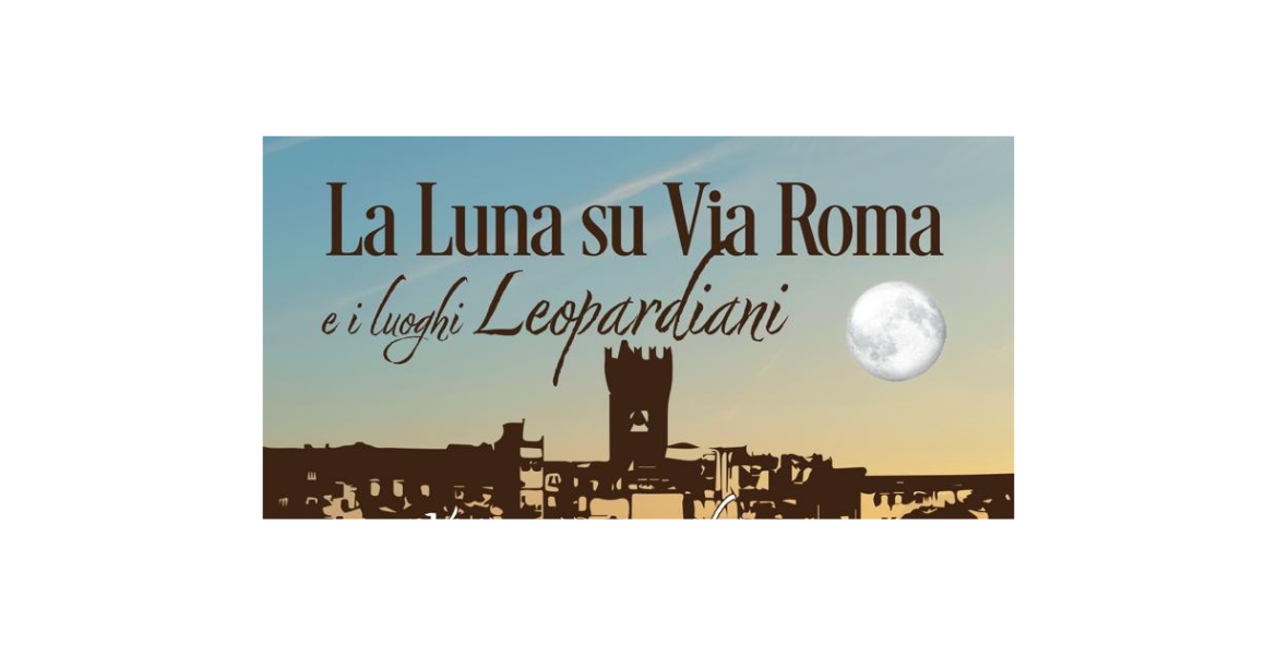 La luna su Via Roma e i Luoghi Leopardiani